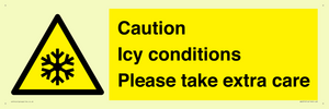 Caution Icy conditions please take extra care